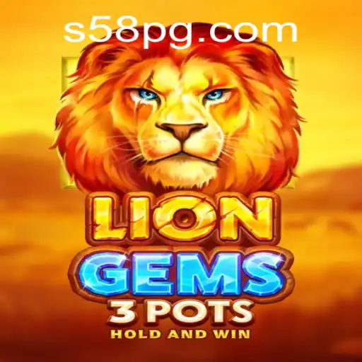 Unlocking the Adventure of LionGems3pots: A Vibrant Gaming Experience on S58.com