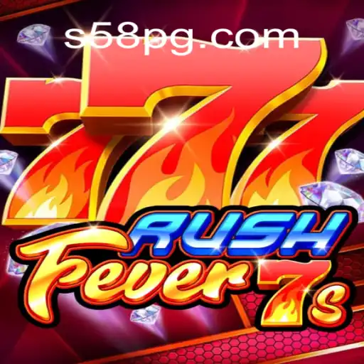 Discover the Thrilling World of RushFever7s on S58.com